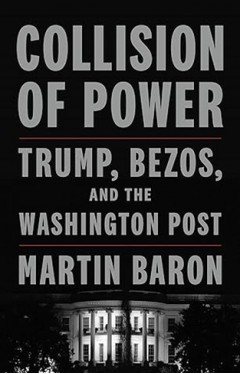 Collision of Power - Trump, Bezos, and THE WASHINGTON POST